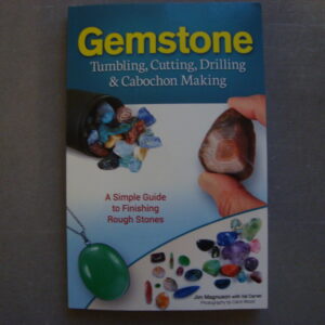 Gemstone tumbling, cutting, drilling & cabochon making